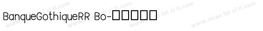 BanqueGothiqueRR Bo字体转换